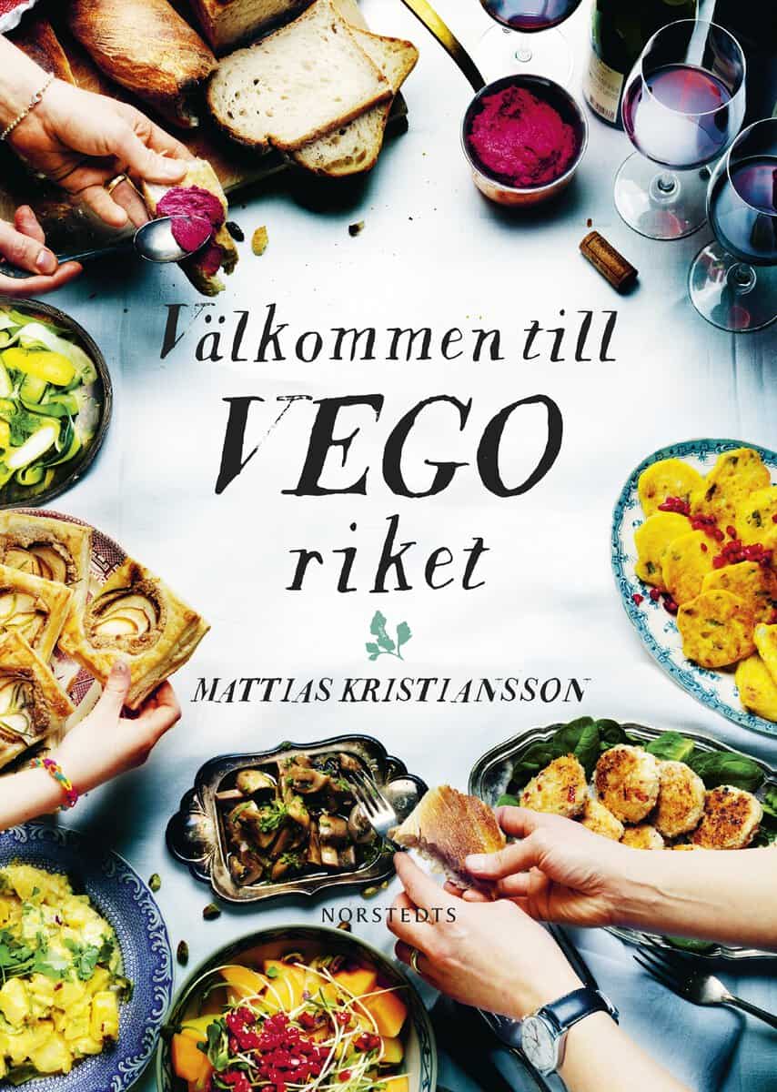 Mattias Kristiansson : Välkommen till Vegoriket