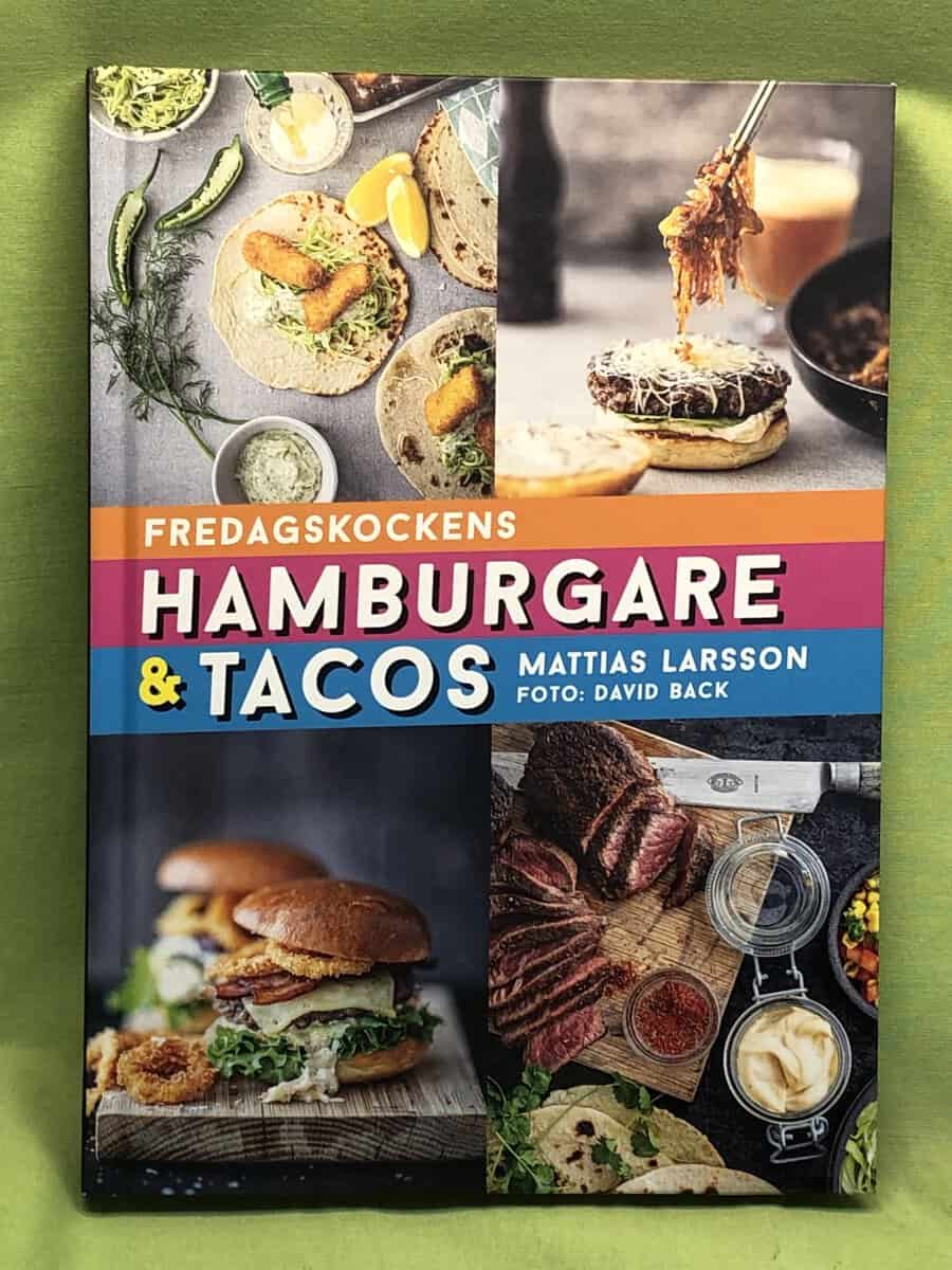Mattias Larsson : Fredagskockens hamburgare & tacos