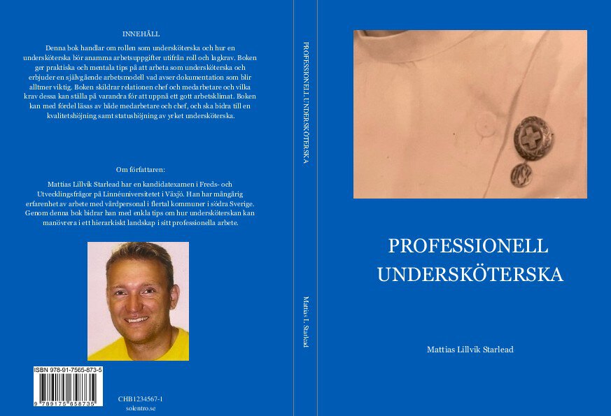 Mattias Lillvik Starlead : Professionell undersköterska