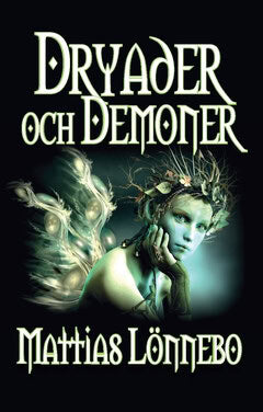 Mattias Lönnebo : Dryader och demoner