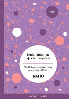 Mattias Lundbäck : Nederländernas sjukvårdssystem