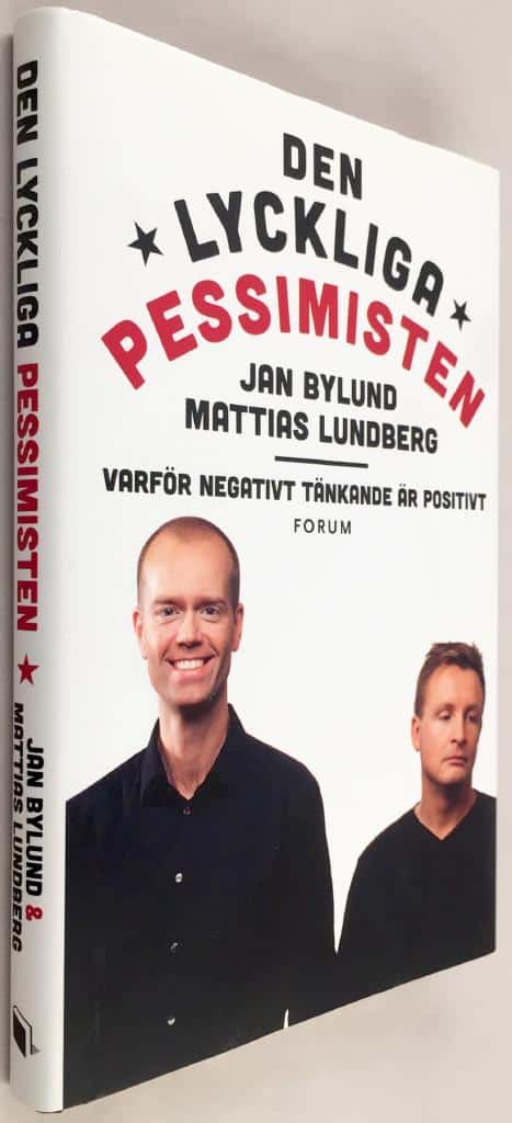 Mattias Lundberg ; Jan Bylund : Den lyckliga pessimisten