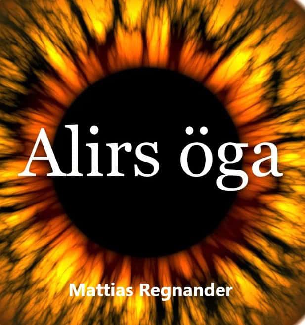 Mattias Regnander : Alirs öga
