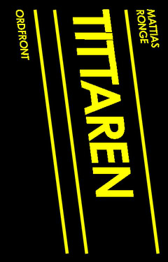 Mattias Ronge : Tittaren