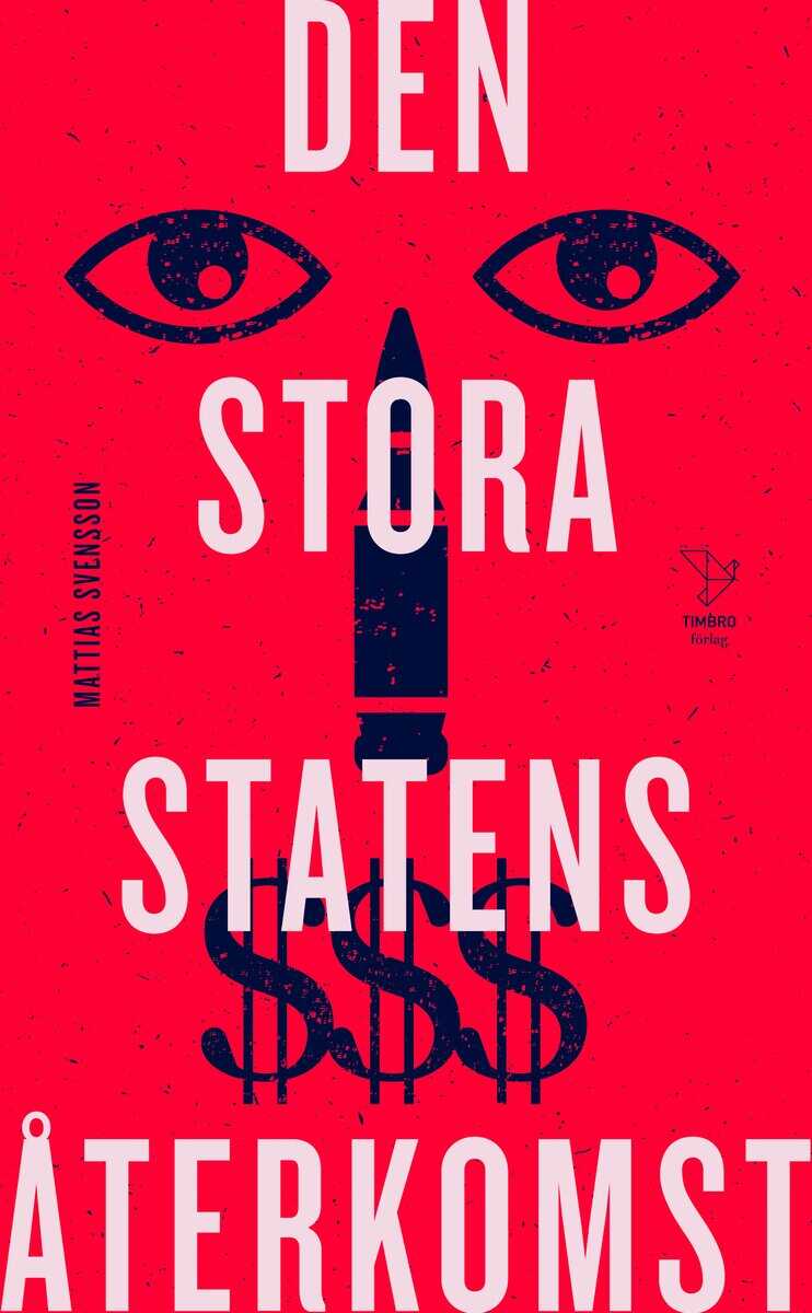 Mattias Svensson : Den stora statens återkomst