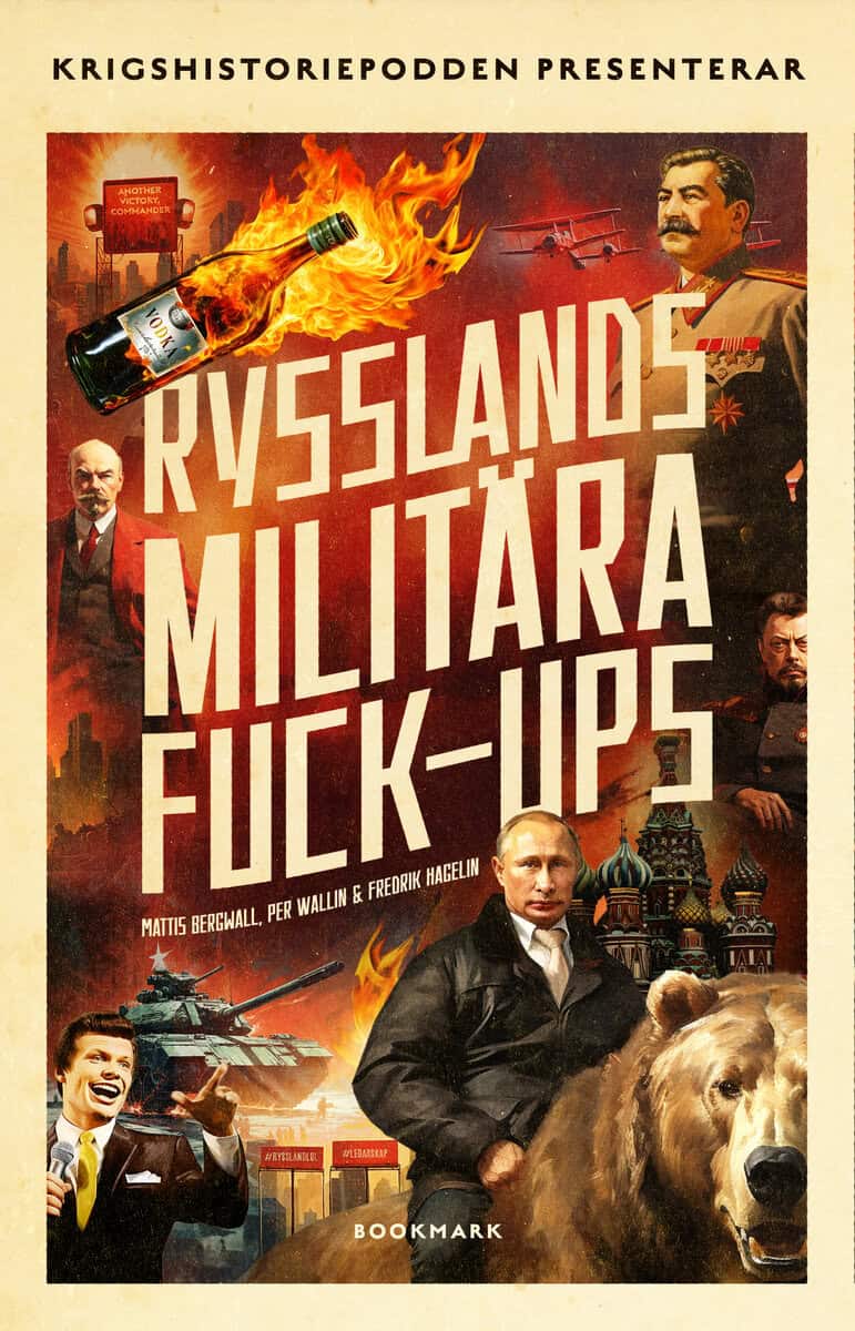 Bergwall, Mattis ; Wallin, Per ; Hagelin, Fredrik : Rysslands militära fuck-ups