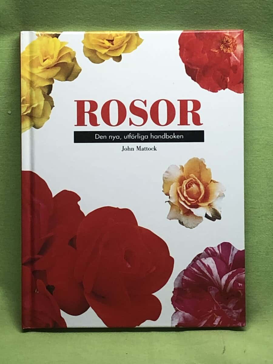 Mattock John : Rosor - Den nya, utförliga handboken