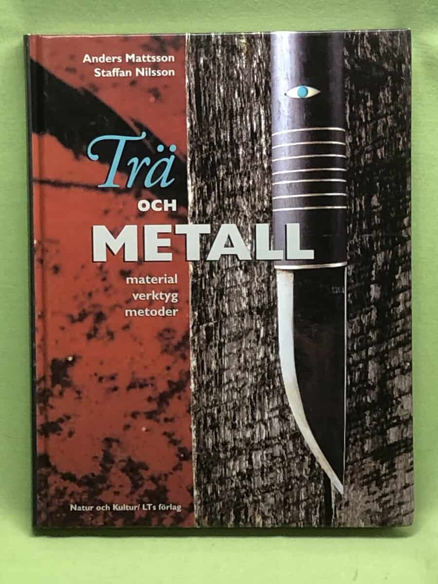 Mattsson, Anders; Nilsson, Staffan : Trä och metall