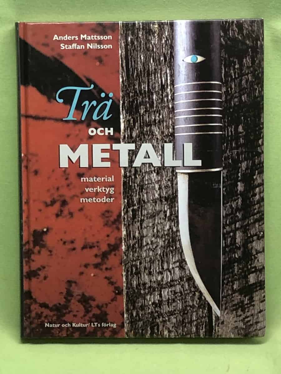 Mattsson, Anders; Nilsson, Staffan : Trä och metall