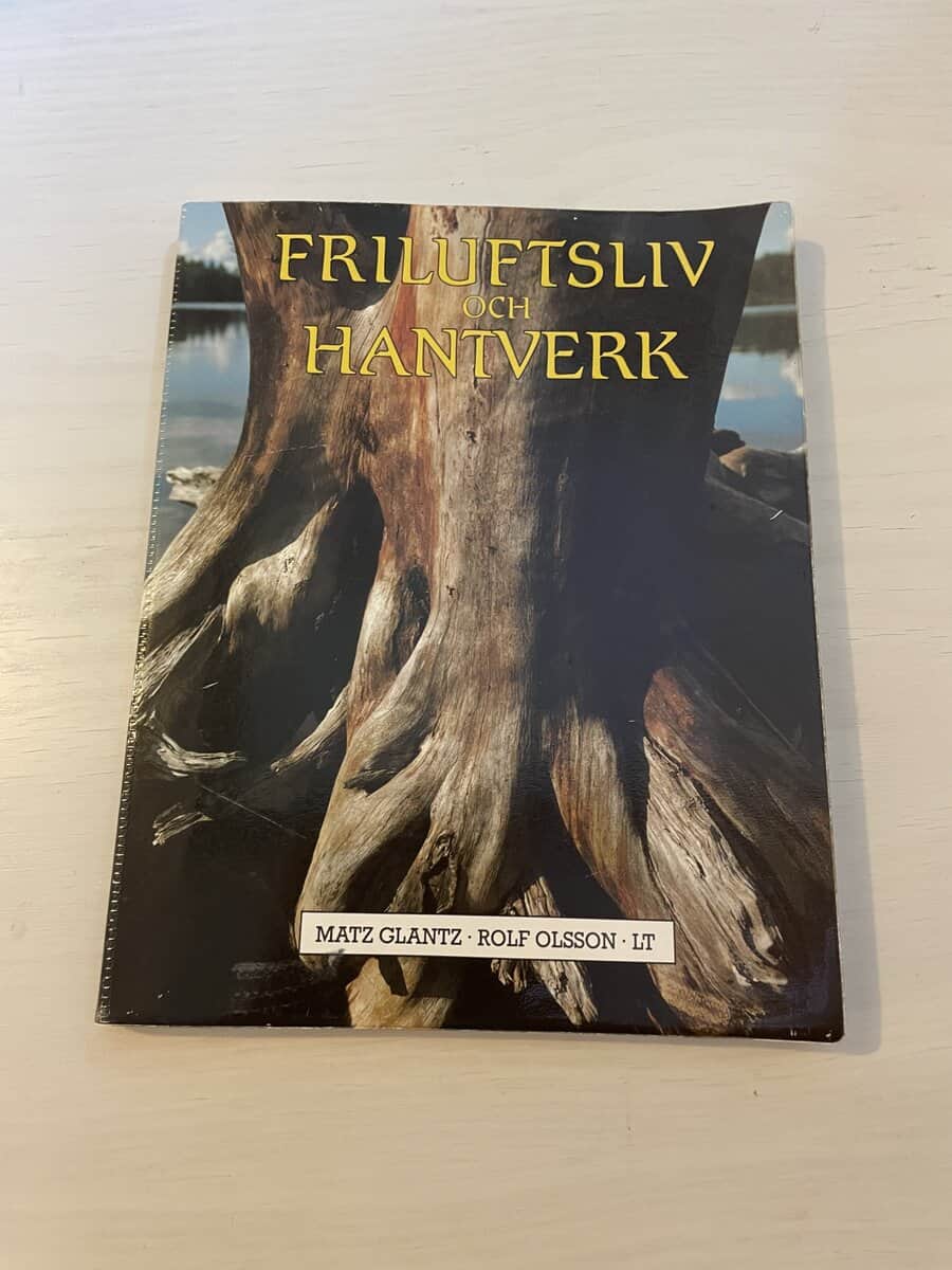 Matz Glantz : Friluftsliv och hantverk om naturnära tekniker med tradition