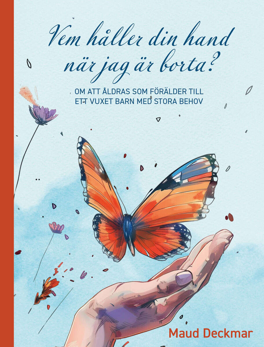 Maud Deckmar : Vem håller din hand när jag är borta?