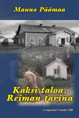 Mauno Päämaa : Kaksi taloa, Reiman tarina