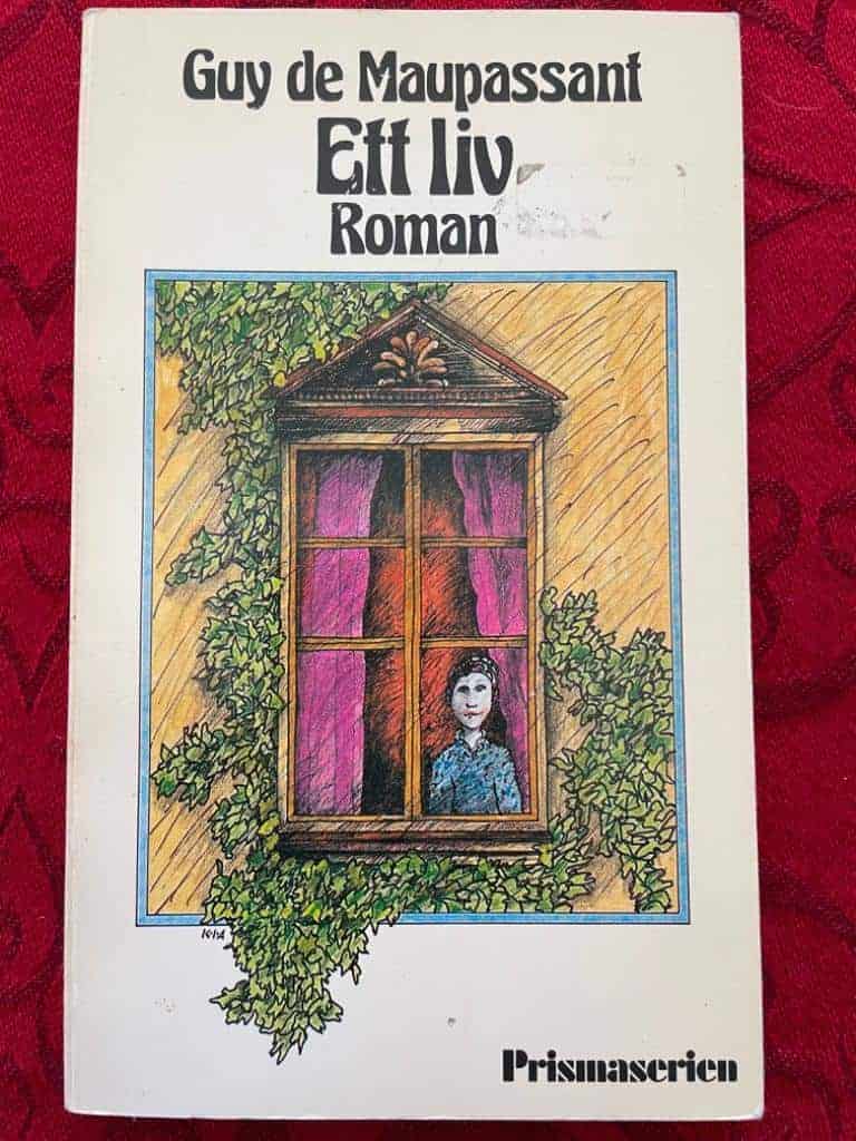 Maupassant, Guy de ; Berglund, Gunilla : Ett liv