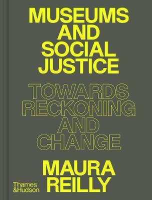 Maura Reilly : Museums and Social Justice