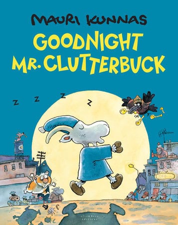 Mauri Kunnas : Goodnight, Mr. Clutterbuck