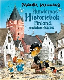 Mauri Kunnas : Hundarnas historiebok - Finland, en del av Sverige