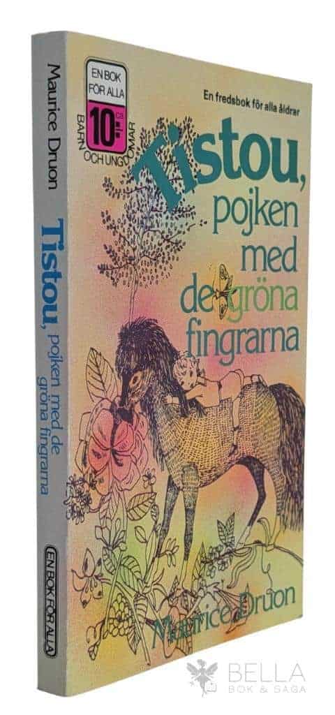 Maurice Druon : Tistou, pojken med de gröna fingrarna