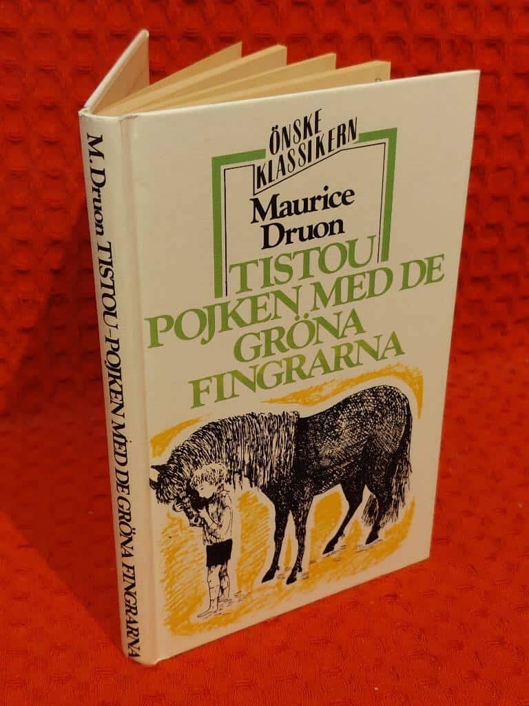 Maurice Druon : Tistou, pojken med de gröna fingrarna