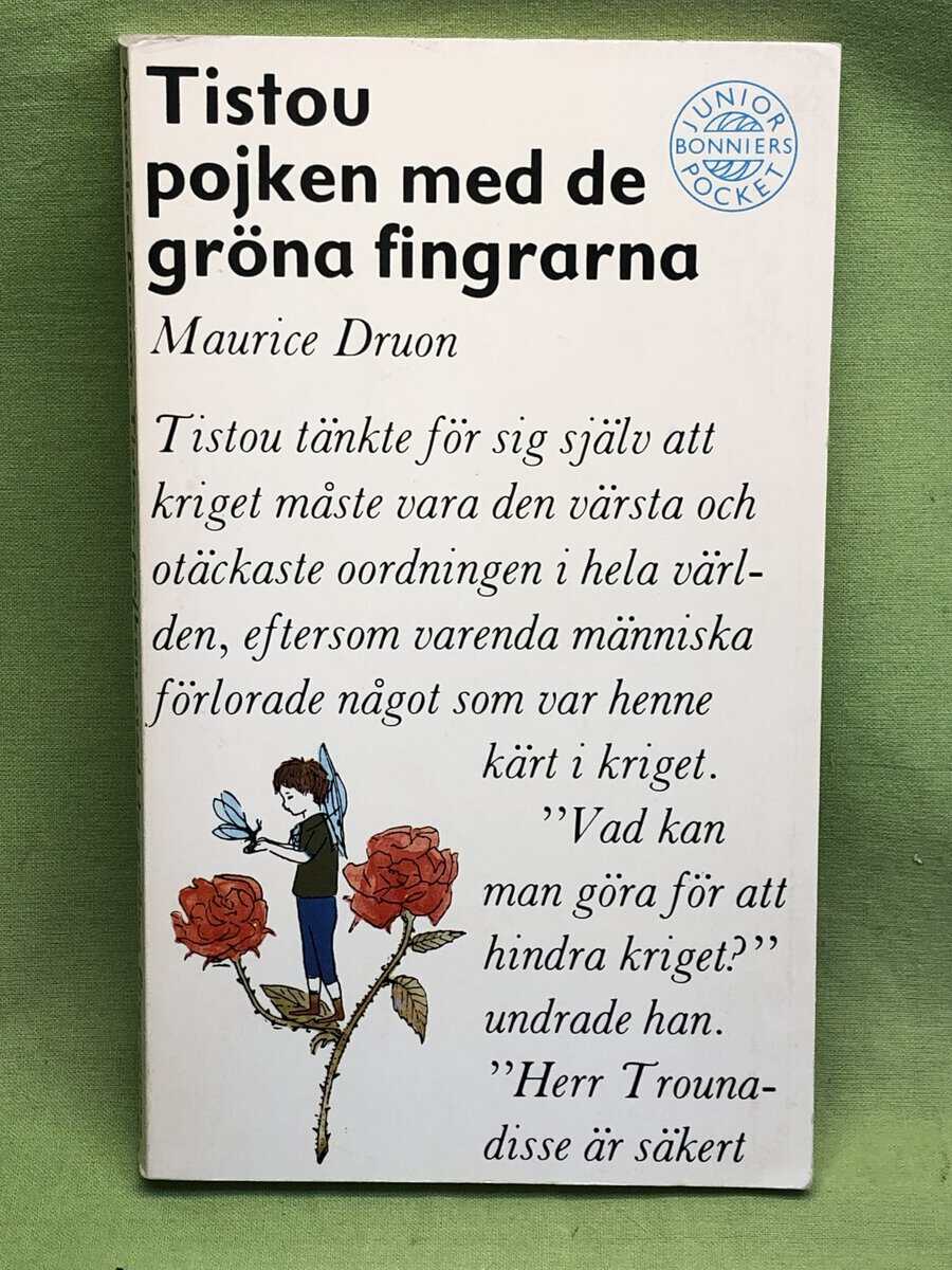 Maurice Duon. Illustrerad av Jaqueline Duhéme : Tistou, pojken med de gröna fingrarna