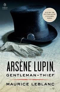 Maurice Leblanc : Arsene Lupin, Gentleman-Thief