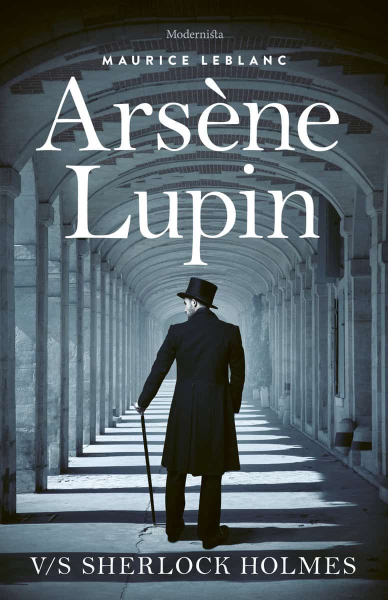 Maurice Leblanc : Arsène Lupin v/s Sherlock Holmes