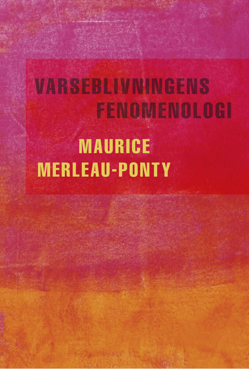 Maurice Merleau-Ponty : Varseblivningens fenomenologi