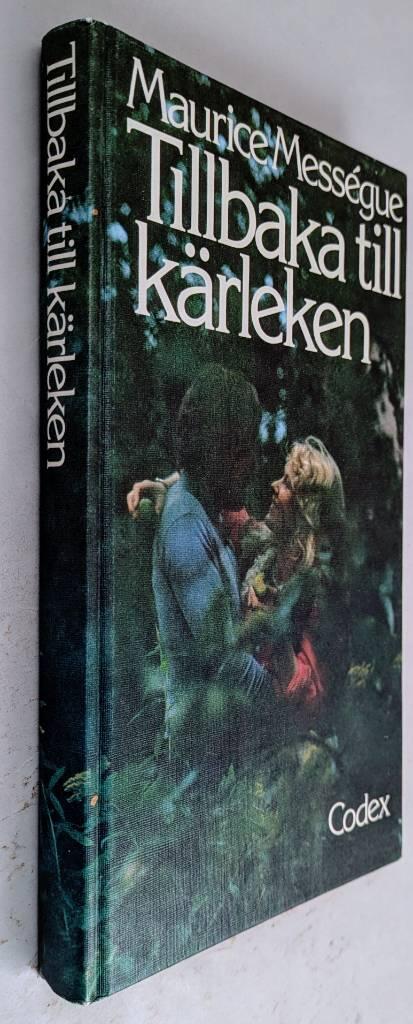 Maurice Mességue : Tillbaka till kärleken