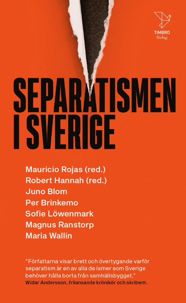 Mauricio, Mauricio; Hannah, Robert; Ranstorp, Magnus; Wallin, Maria; Blom, Juno; Löwenmark, Sofie; Brinkemo, Per : Separatismen i Sverige