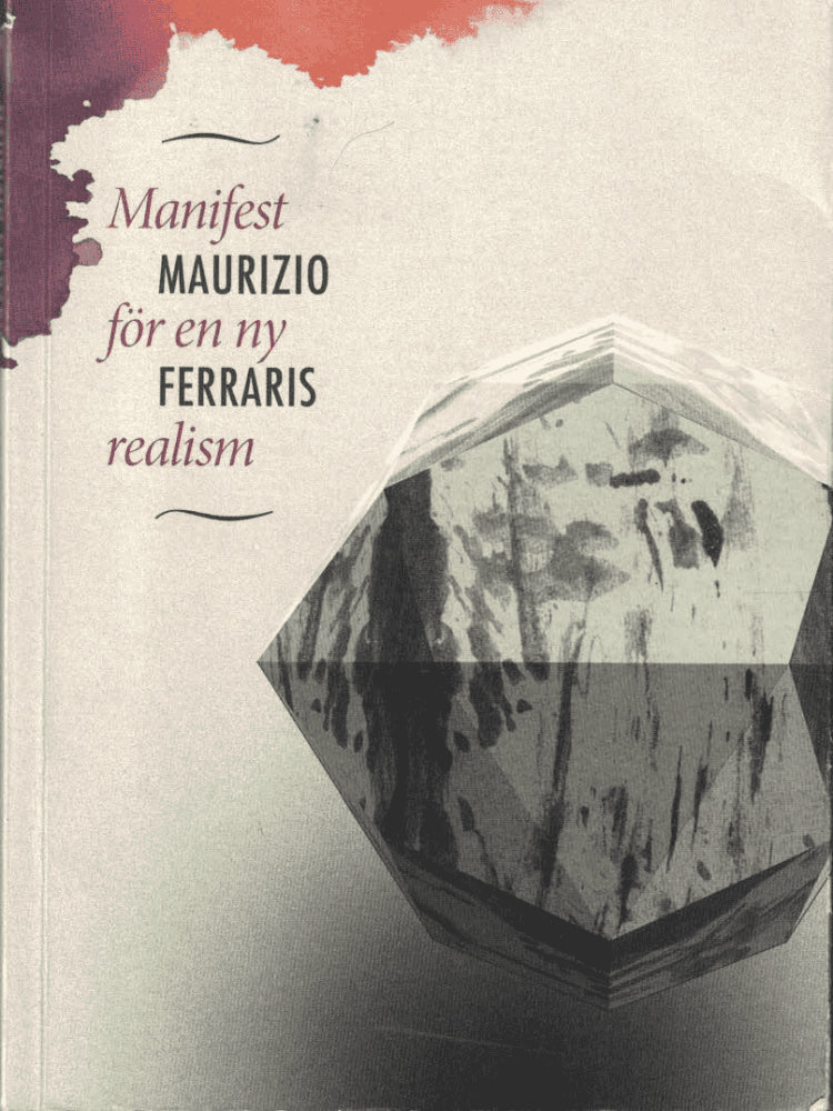 Maurizio Ferraris : Manifest för en ny realism