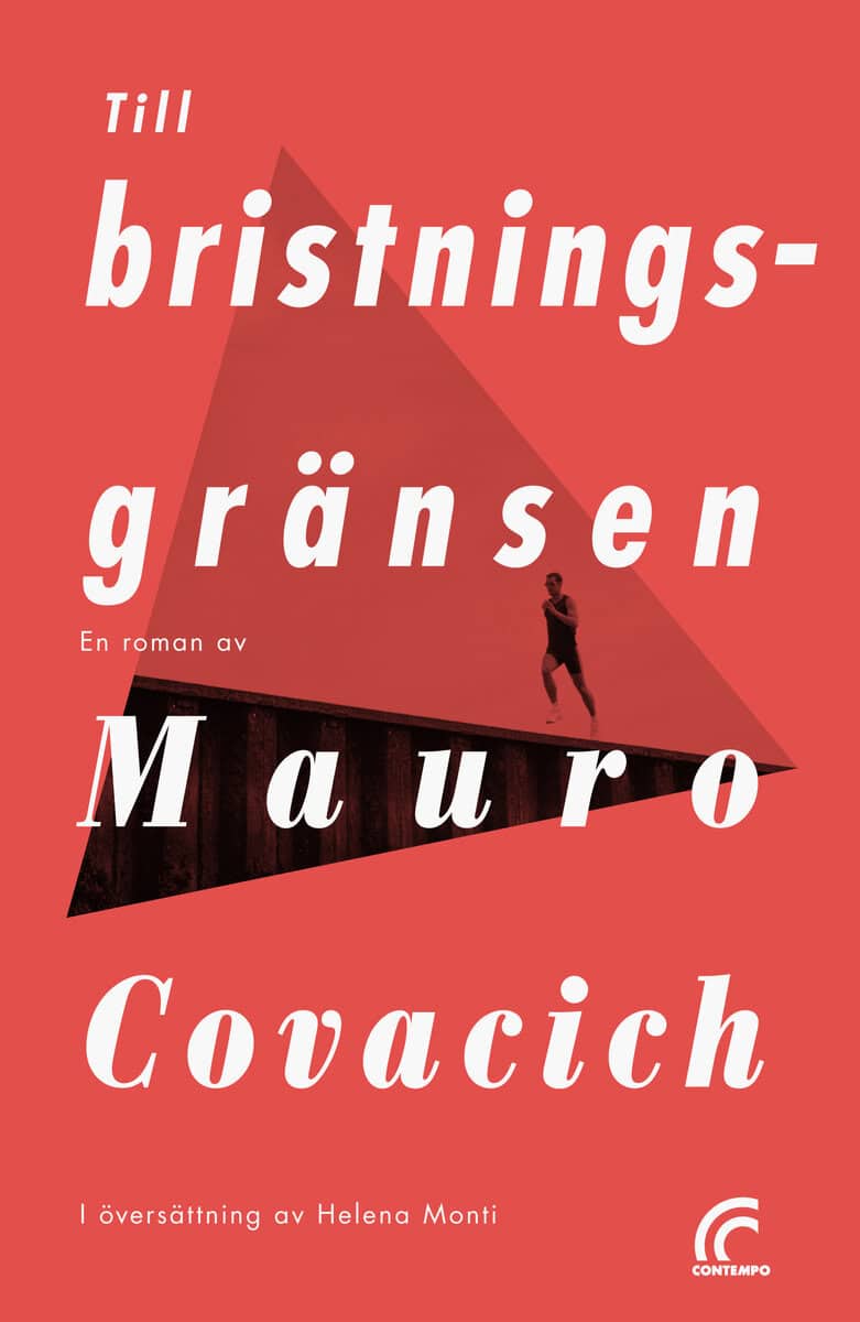 Mauro Covacich : Till bristningsgränsen