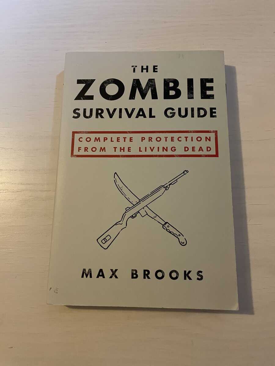 Max Brooks : The Zombie Survival Guide - Complete Protection from The Living Dead