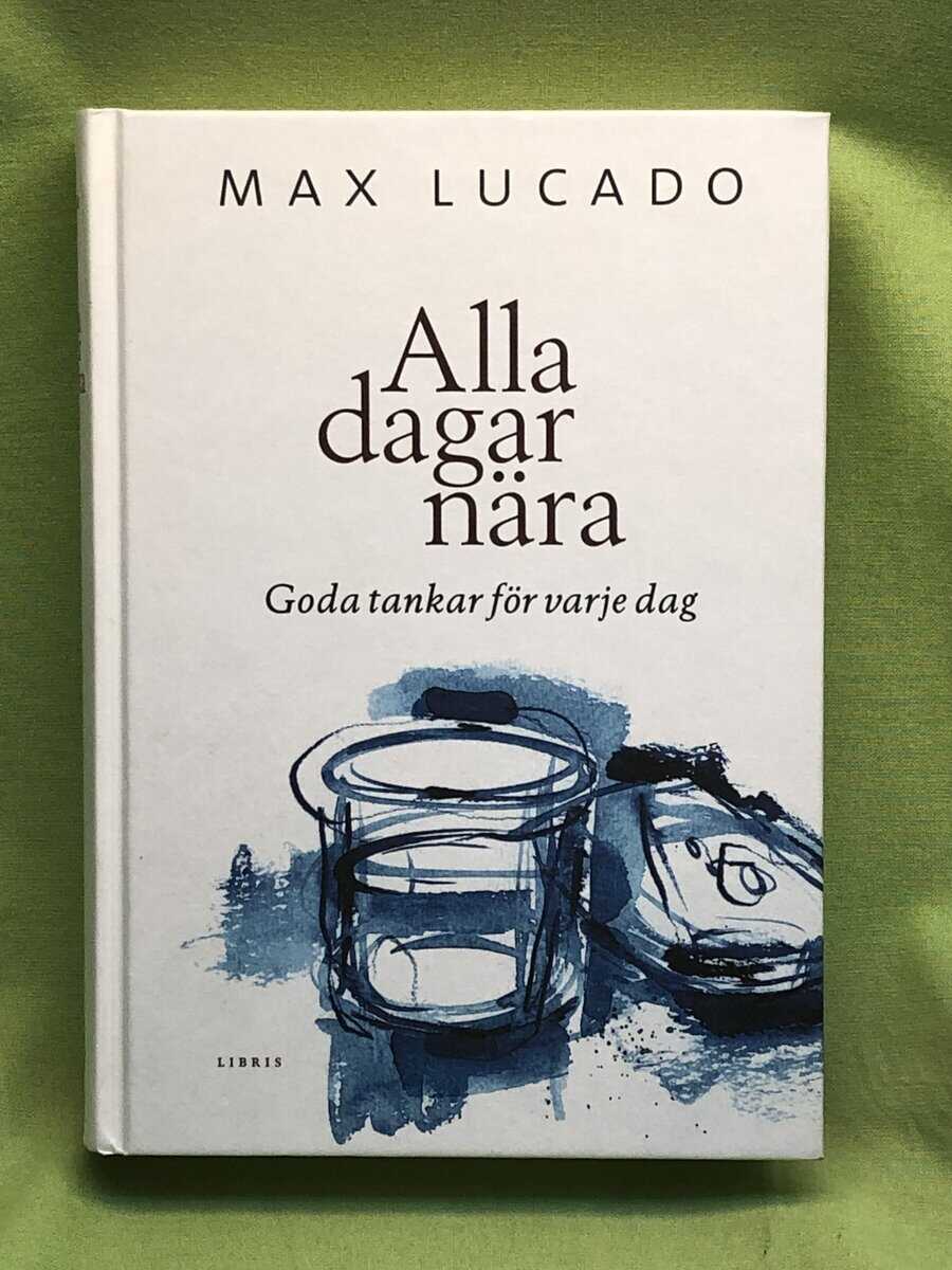 Max Lucado : Alla dagar nära