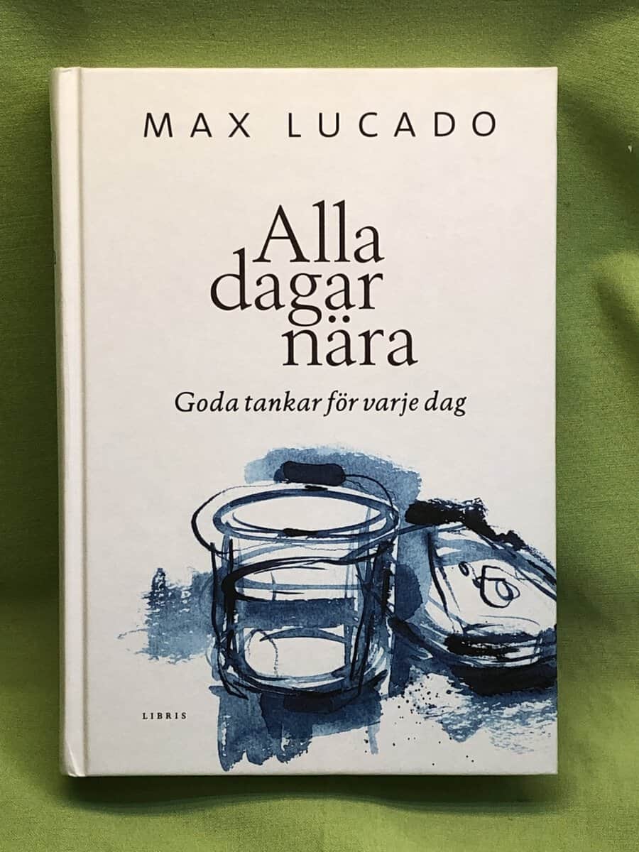 Max Lucado : Alla dagar nära
