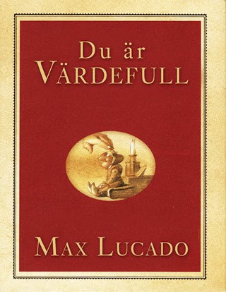 Max Lucado : Du är värdefull