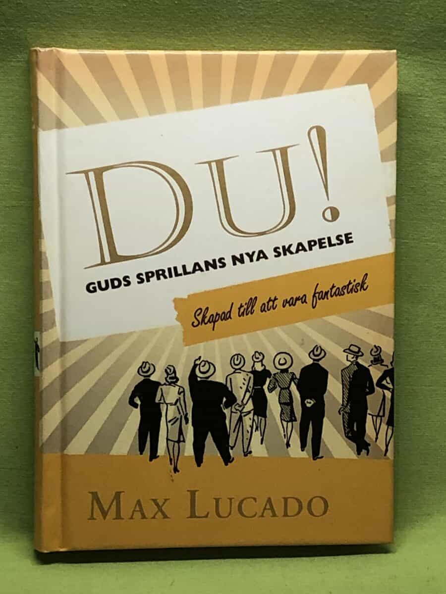 Max Lucado : Du! Guds sprillans nya skapelse