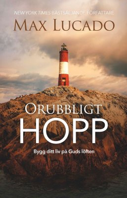 Max Lucado : Orubbligt hopp