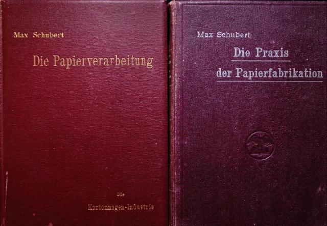 Max Schubert : Die Papierverarbeitung + Die Praxis der Papierfakrikation
