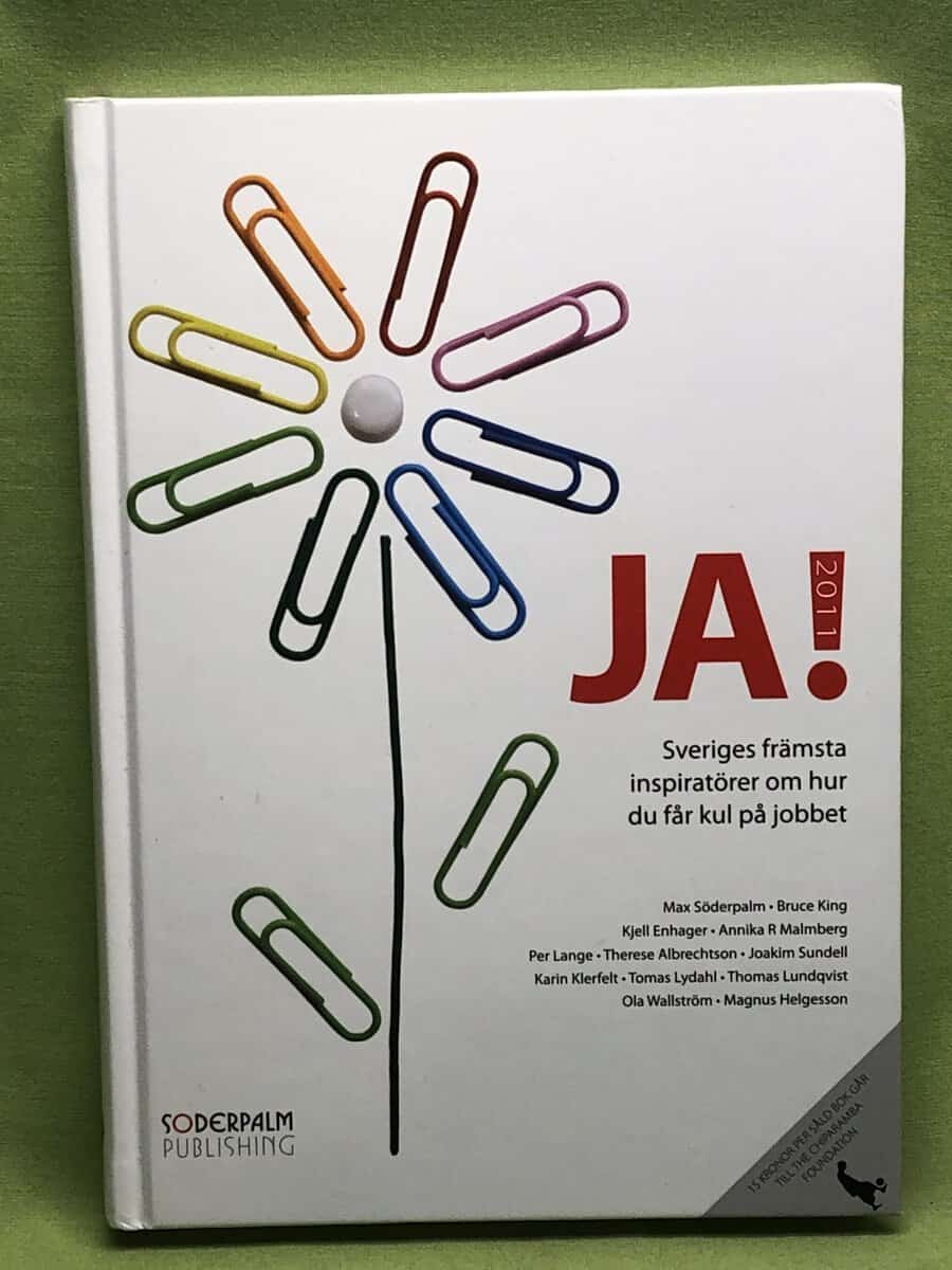 Max Söderpalm m.fl. : Ja! - Sveriges främsta inspiratörer om hur du får kul på jobbet