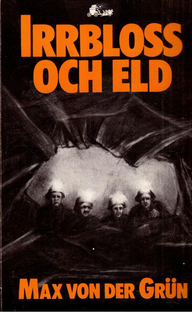 Max von der Grün : Irrbloss och eld