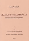 Max Weber : Ekonomi och Samhälle 1 Förståendesociologins grunder Sociologiska begrepp