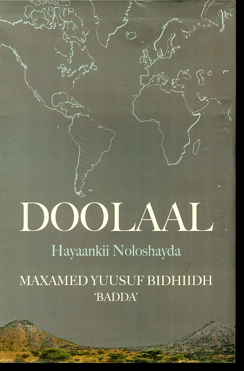 Maxamed Yuusuf Bidhiidh Badda : Doollaal : hayaankii noloshayda