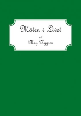 May Nygren : Möten i livet