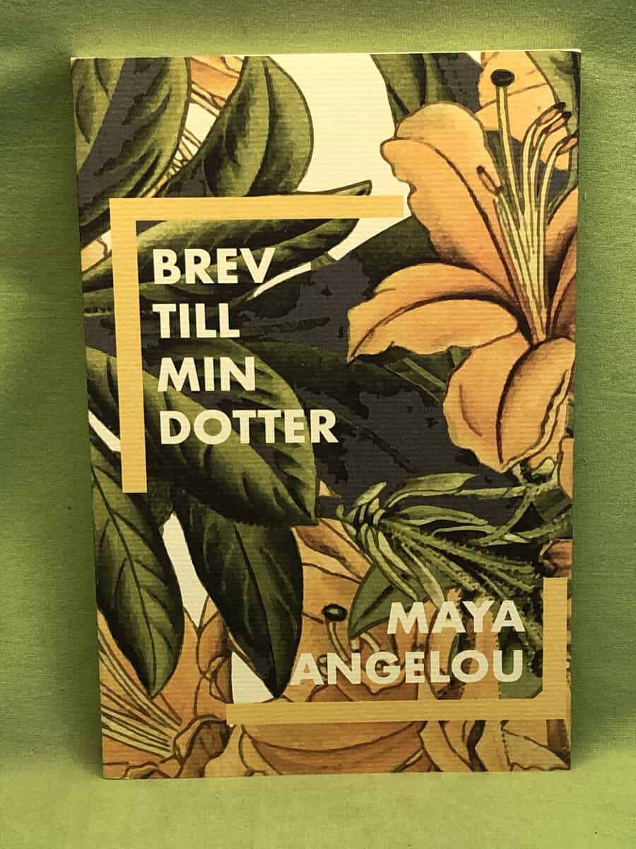 Maya Angelou : Brev till min dotter