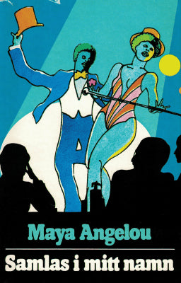 Maya Angelou : Samlas i mitt namn