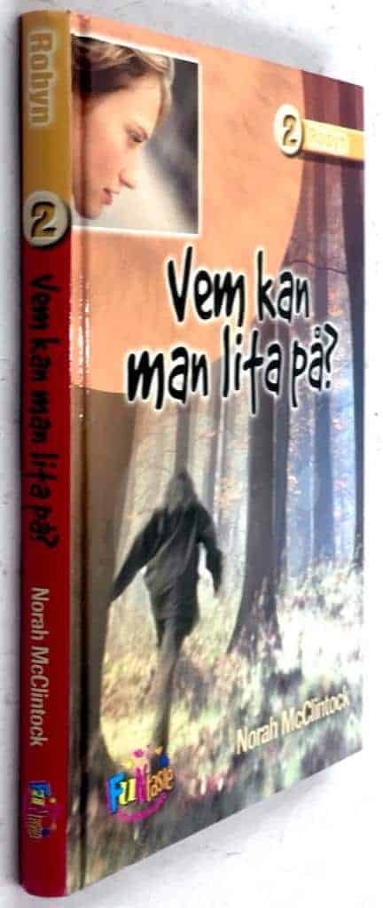 McClintock, Norah ; Kajgård, Åsa : Vem kan man lita på? - Robyn - Bok 2
