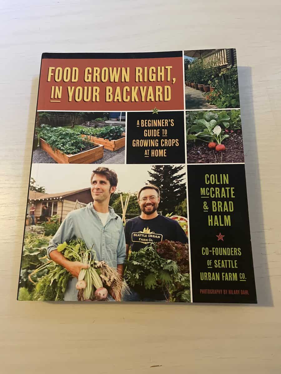 McCrate, Colin; Halm, Brad : Food Grown Right in Your Backyard - A Beginners Guide to Growing Corps at Home