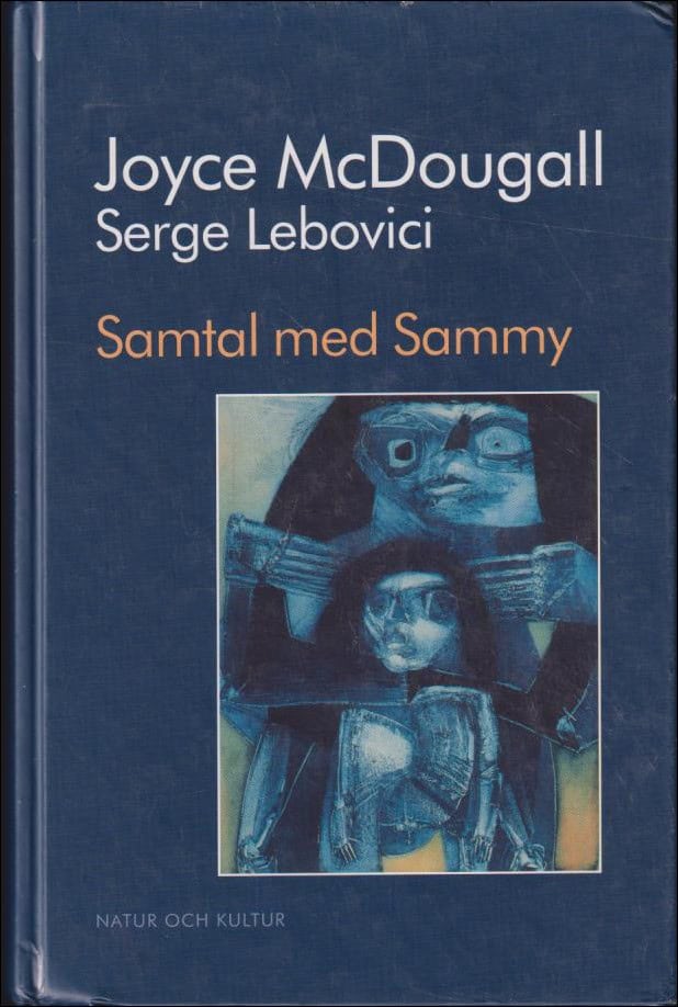 McDougall, Joyce ; Lebovici, Serge : Samtal med Sammy