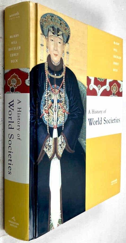 McKay, John P. ; Hill, Bennett D. ; Buckler, John ; Buckley Ebrey, Patricia ; Beck, Roger B. : A History of World Societies