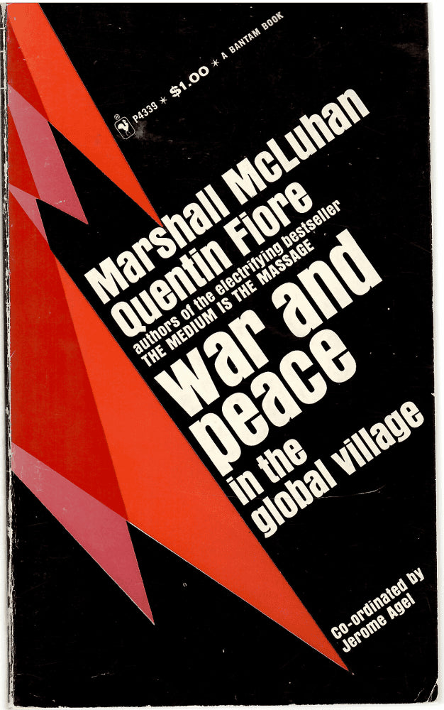 McLuhan, Marshall ; Fiore, Quentin : War and peace in the global village