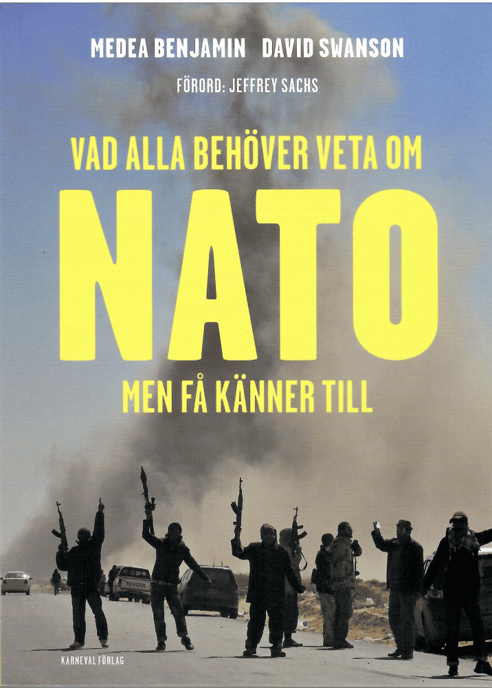 Benjamin, Medea ; Swanson, David : Vad alla behöver veta om Nato men få känner till